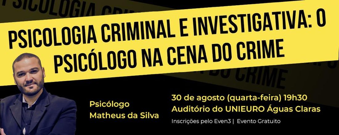 Psicologia Criminal e Investigativa: o psicólogo na cena do crime