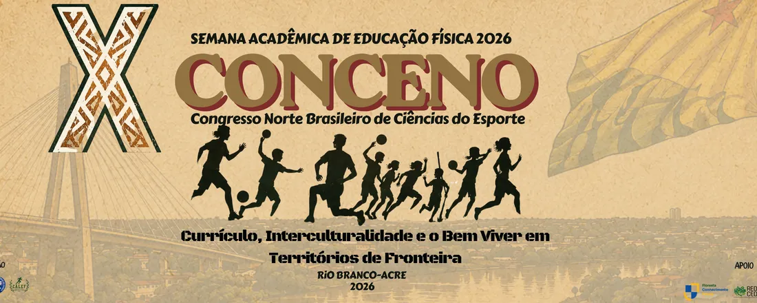 XCONCENO/Semana Acadêmica de Educação Física 2026: Currículo, Interculturalidade e o Bem Viver em Territórios de Fronteira