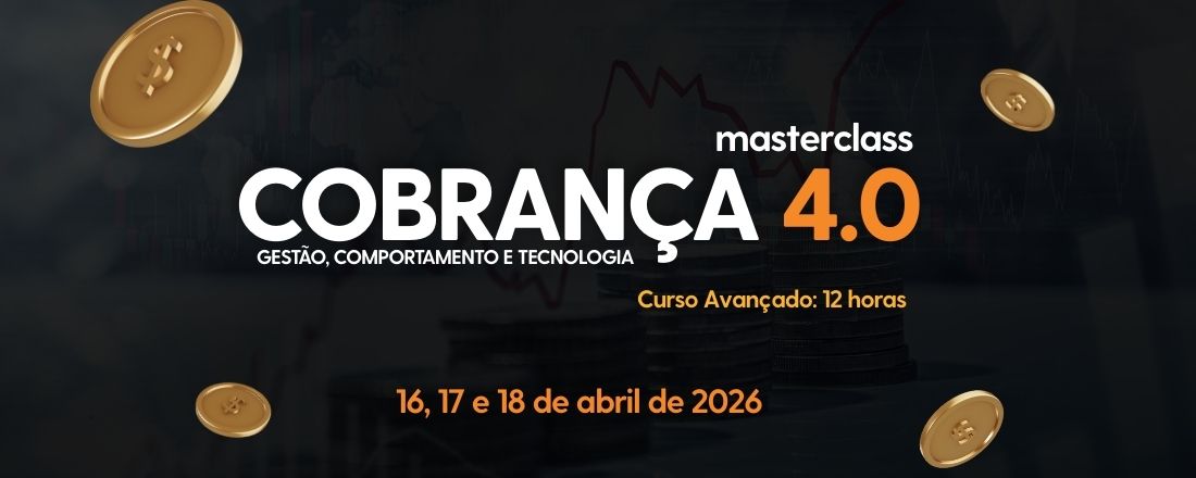 COBRANÇA 4. 0: Gestão, Comportamento e Tecnologia