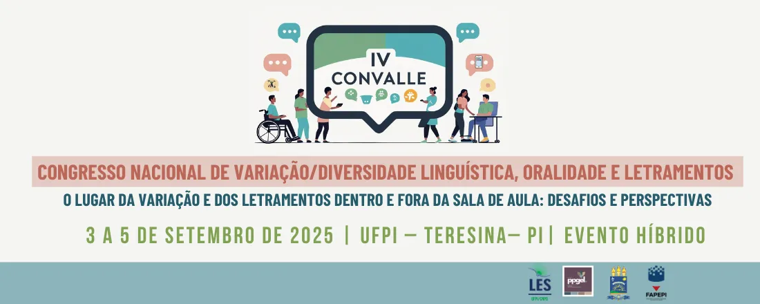 IV CONGRESSO NACIONAL DE VARIAÇÃO/DIVERSIDADE LINGUÍSTICA, ORALIDADE E LETRAMENTOS – O lugar da variação e dos letramentos dentro e fora da sala de aula: desafios e perspectivas