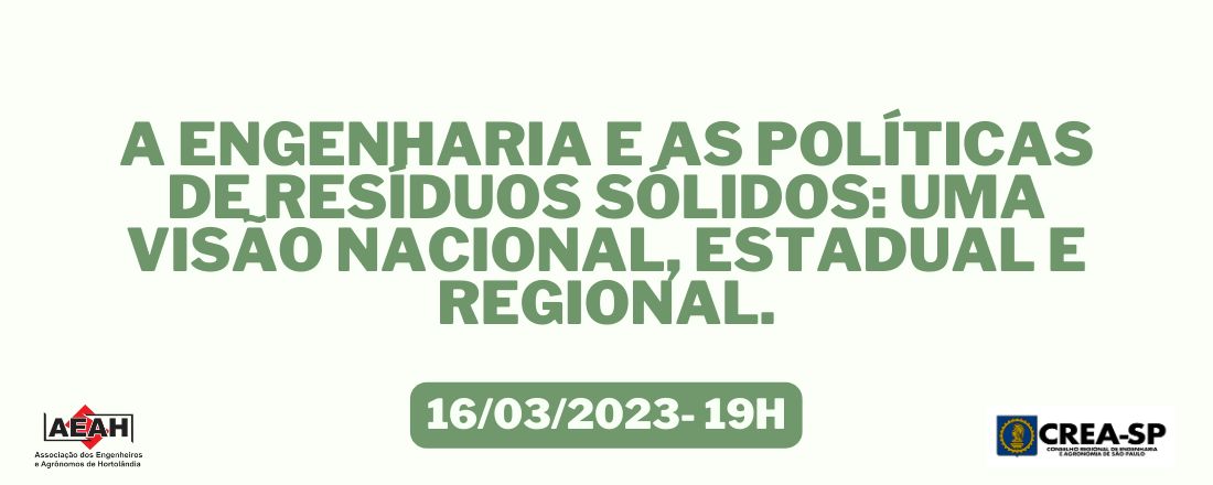 A engenharia e as Políticas de Resíduos Sólidos: uma visão Nacional, Estadual e Regional.