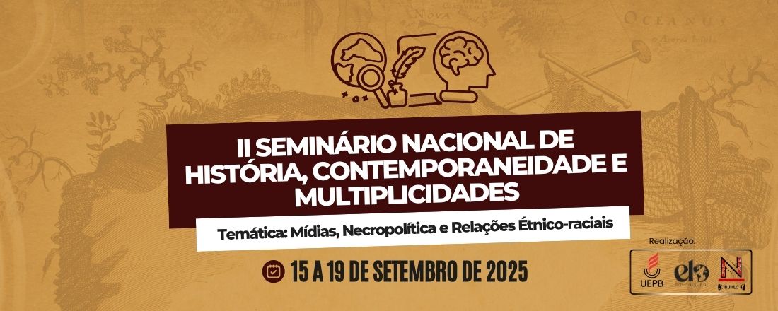 II Seminário Nacional de História, Contemporaneidadede e Multiplicidades