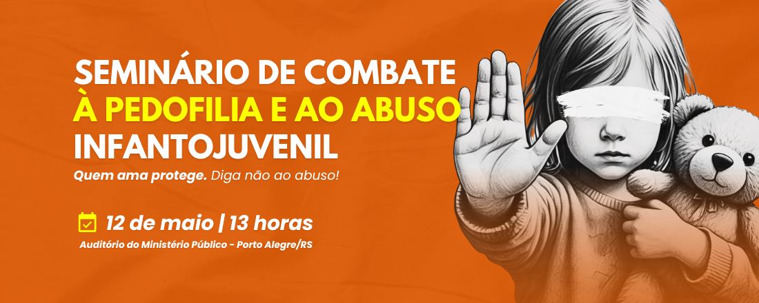 Seminário de Combate à Pedofilia e ao Abuso Infantojuvenil