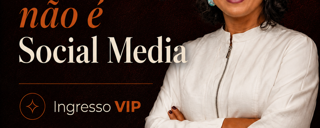 MARKETING NÃO É SOCIAL MEDIA
