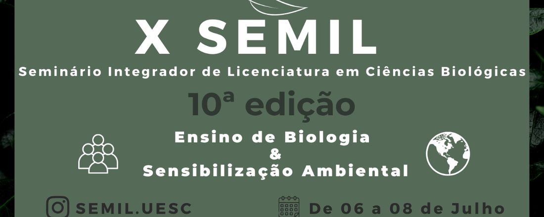 Seminário Integrador de Licenciatura em Ciências Biológicas SEMIL- 10ª Edição