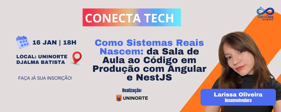 Conecta Tech - Como Sistemas Reais Nascem: da Sala de Aula ao Código em Produção com Angular e NestJS