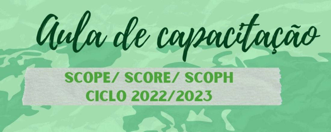 Aula de Capacitação (SCOPE/ SCORE/ SCOPH) Ciclo 2022/23