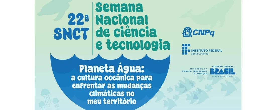 Semana Nacional de Ciência e Tecnologia - SNCT 2025 - IFSC Xanxerê
