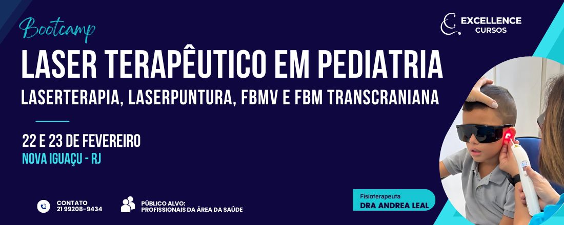 BOOTCAMP LASER TERAPÊUTICO EM PEDIATRIA: LASERTERAPIA, LASERPUNTURA, FBMV E FBM TRANSCRANIANA