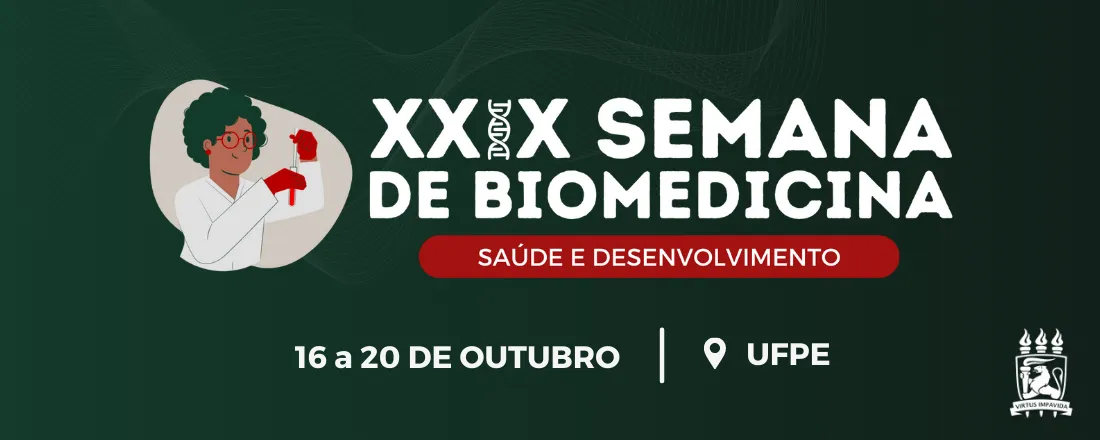 XXIX Semana de Biomedicina - UFPE