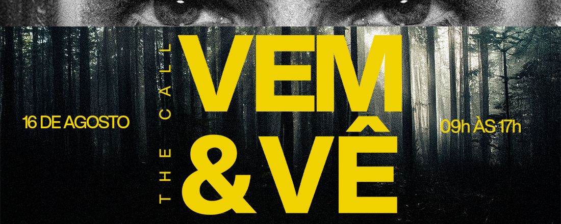 Vem e vê - The Call