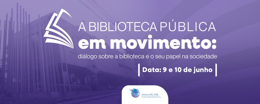 A biblioteca pública em movimento: diálogo sobre a biblioteca e o seu papel na sociedade
