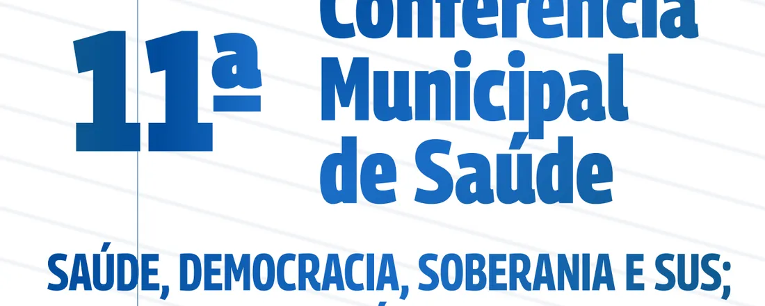 11ª Conferência Municipal de Saúde