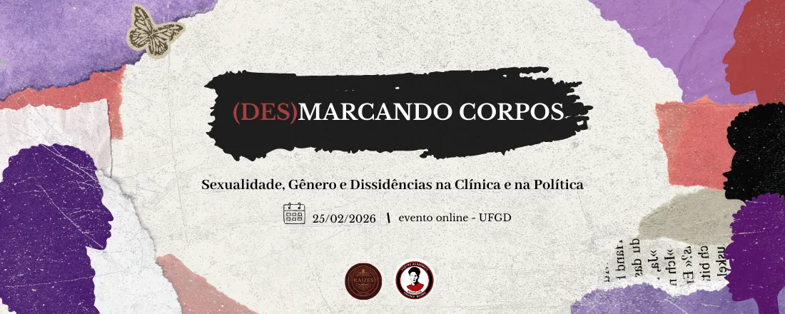 (Des)Marcando Corpos: Sexualidade, Gênero e Dissidências na Clínica e na Política.