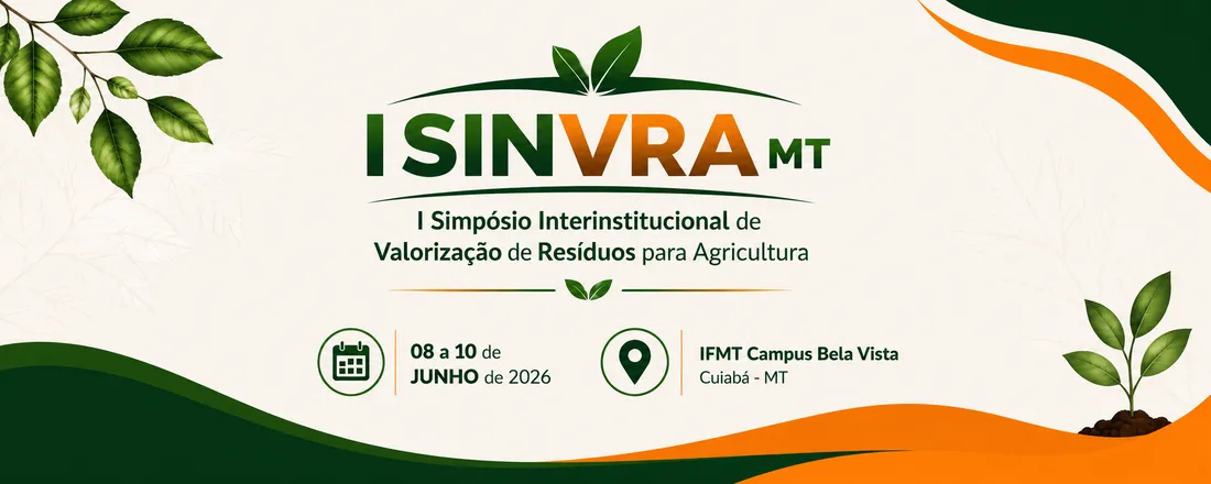 I SINVRA MT - Simpósio Interinstitucional de Valorização de Resíduos para Agricultura