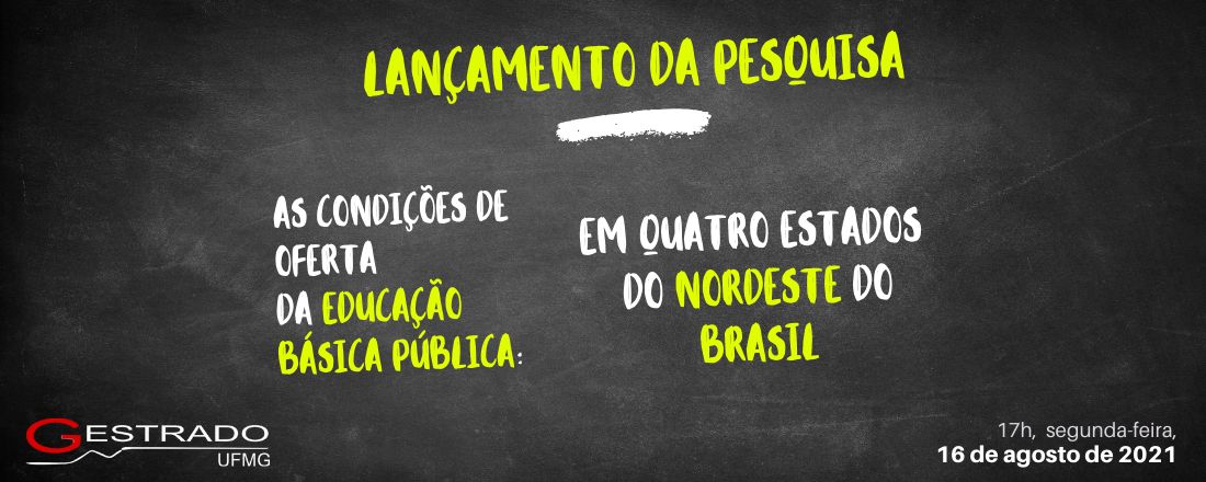 As condições de oferta da educação básica pública: lançamento da pesquisa em quatro estados do nordeste do brasil