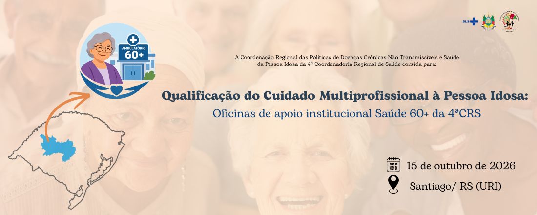 Qualificação do Cuidado Multiprofissional à Pessoa Idosa: Oficinas de apoio institucional Saúde 60+ da 4ªCRS