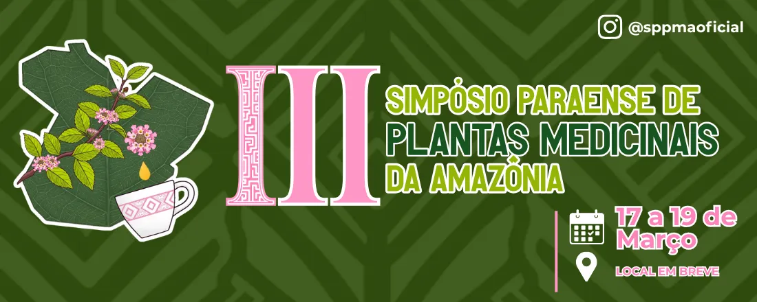 III Simpósio Paraense De Plantas Medicinais Da Amazônia