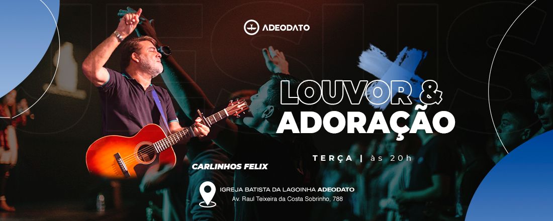 Culto Terça - Lagoinha Adeodato