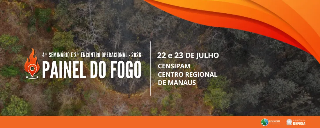 4º Seminário e 2º encontro Operacional do Painel do Fogo 2026