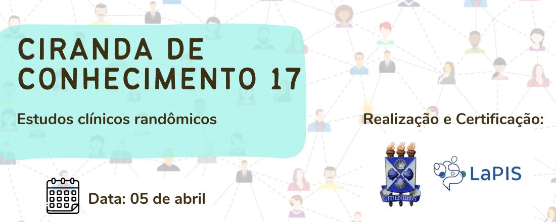 Ciranda de Conhecimento 17: Estudos clínicos randômicos