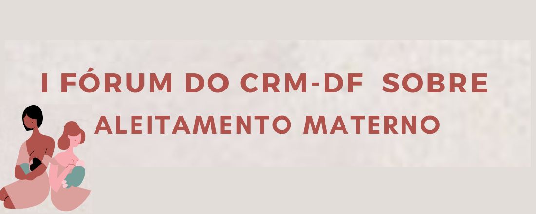 I Fórum do CRM-DF sobre Aleitamento Materno