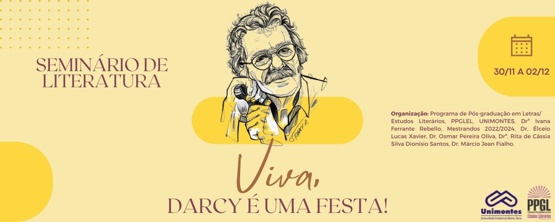 XIV Seminário Nacional de Pesquisa em Literatura e Criação Literária: Viva, Darcy é uma festa