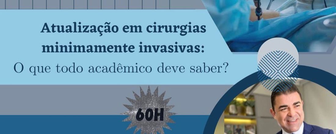 Atualizações em cirurgias minimamente invasivas- A modernidade da cirurgias videolaporoscopias e robóticas- o que todo acadêmico da area da saúde deve saver