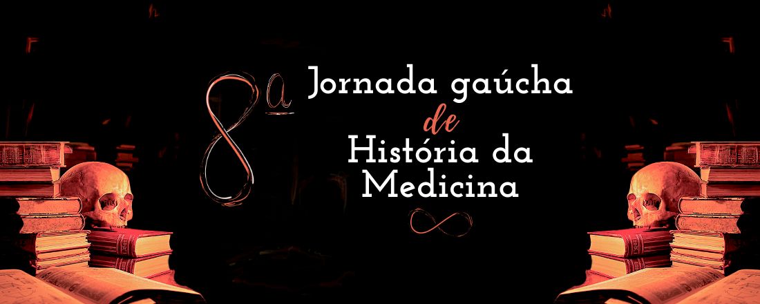 VIII Jornada Gaúcha de História da Medicina