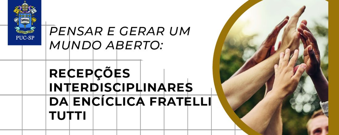 Pensar e gerar um mundo aberto: Recepções interdisciplinares da Encíclica Fratelli Tutti