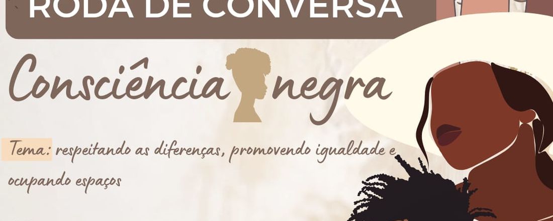 Roda de conversa : Respeitando as diferenças, promovendo igualdade e ocupando espaços