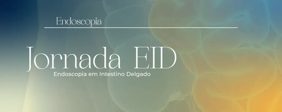 1ª Jornada EID – Endoscopia em Intestino Delgado
