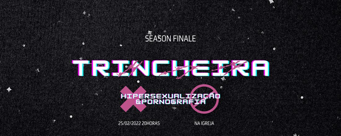 Trincheira - Season Finale