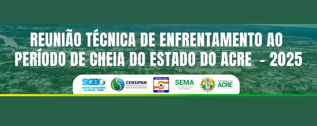 Reunião Técnica de Enfrentamento do Período de Cheia no Estado do Acre