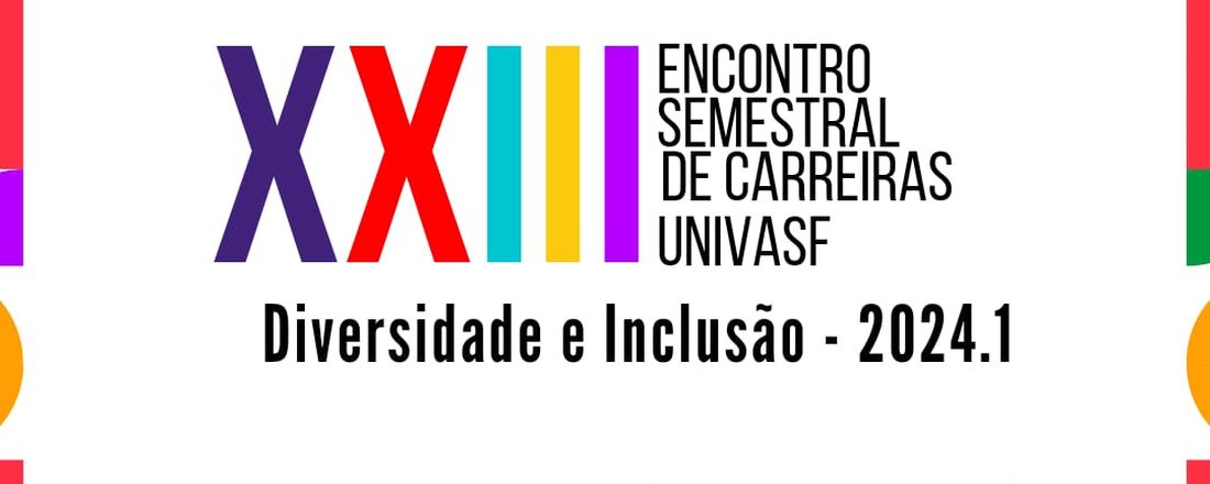 XXIII Encontro Semestral de Carreiras Univasf: Diversidade e Inclusão