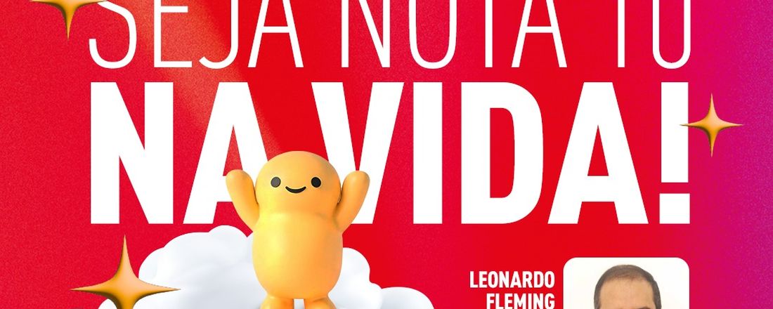Palestra Criativa e Inovadora:  Seja Nota 10 na Vida