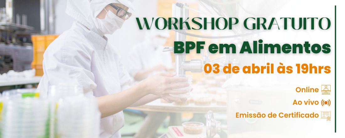 Workshop: Boas Práticas de Fabricação (BPF) em Alimentos