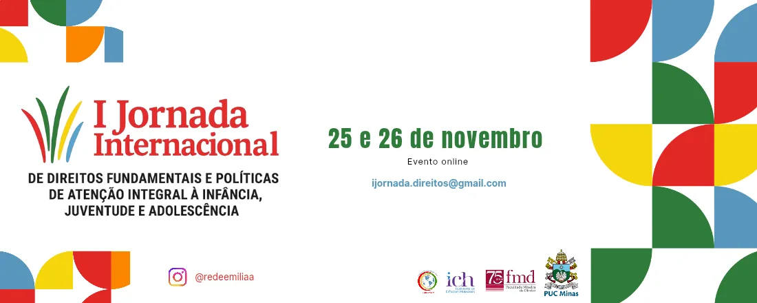 I JORNADA INTERNACIONAL DE DIREITOS FUNDAMENTAIS E POLÍTICAS DE ATENÇÃO INTEGRAL À INFÂNCIA, JUVENTUDE E ADOLESCÊNCIA