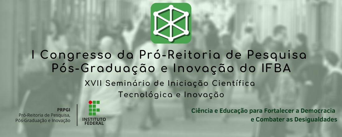 I Congresso de Pesquisa, Pós-Graduação e Inovação do IFBA