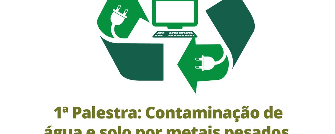 Palestra: Contaminação de água e solo por metais pesados