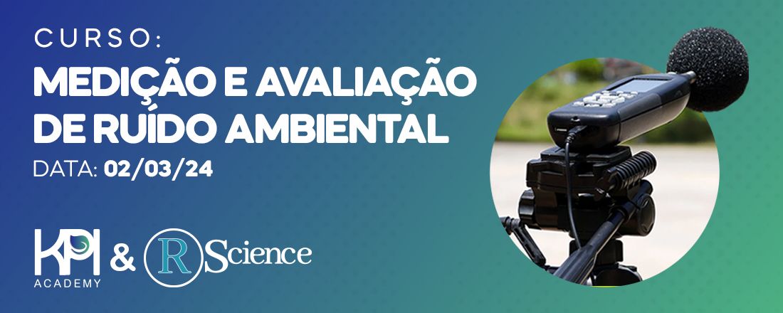 CURSO DE MEDIÇÃO E AVALIAÇÃO DE RUÍDO AMBIENTAL