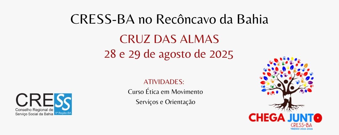 Curso Ética em Movimento e Projeto CRESS/BA Chega Junto no Território de Identidade do Recôncavo da Bahia