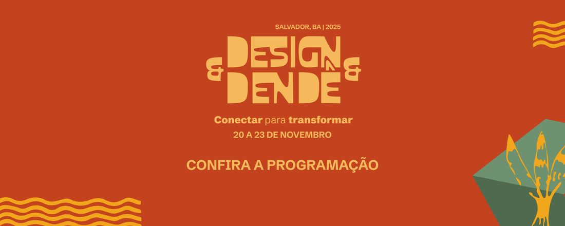 Festival Design&Dendê- Primeiro Evento de Design e Experiência em Salvador