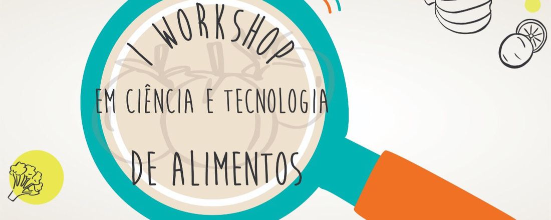 I Workshop em Ciência e Tecnologia de Alimentos