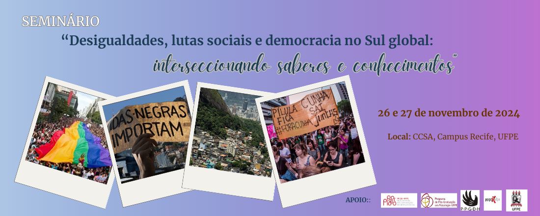 Seminário “Desigualdades, lutas sociais e democracia no Sul global: interseccionando saberes e conhecimentos”