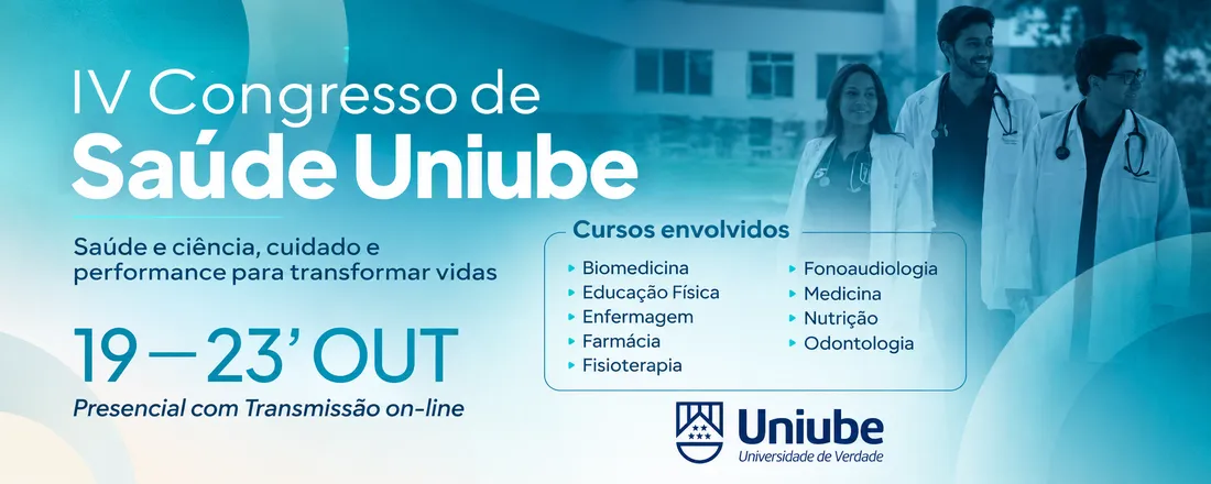 IV Congresso de Saúde Uniube - Saúde e ciência, cuidado e performance para transformar vidas