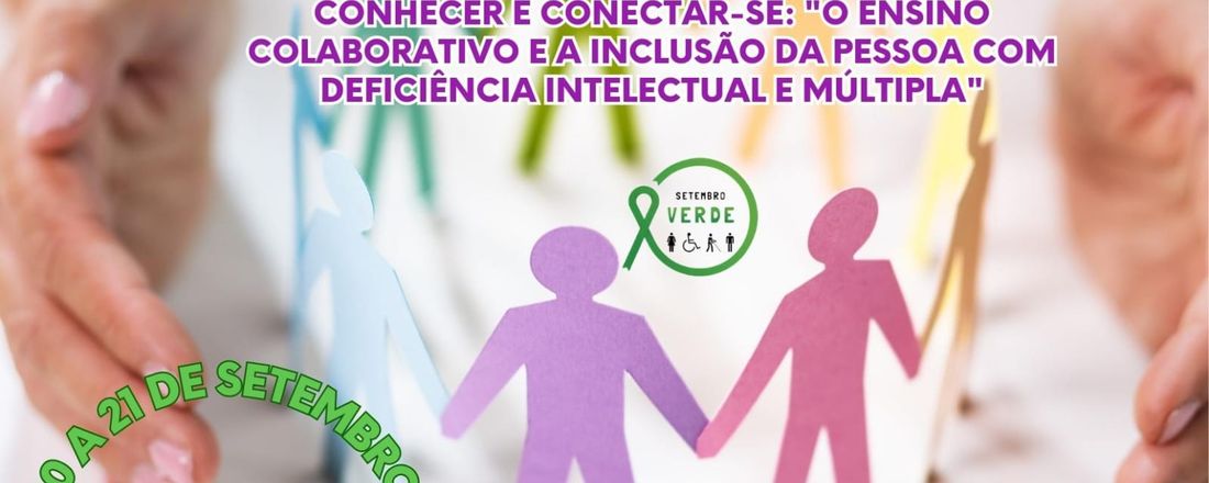 IX Seminário da Pessoa com Deficiência Intelectual e Múltipla 2023: "Conhecer e conectar-se: o ensino colaborativo e a inclusão da pessoa com deficiência"