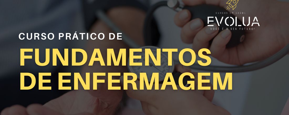 Curso prático: Fundamentos de Enfermagem