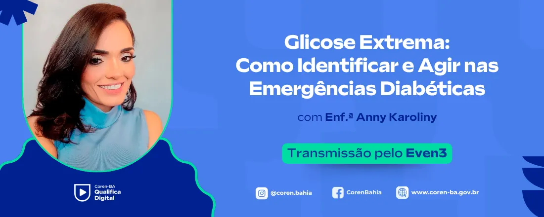 Coren Qualifica Digital | Glicose Extrema: Como Identificar e Agir nas Emergências Diabéticas