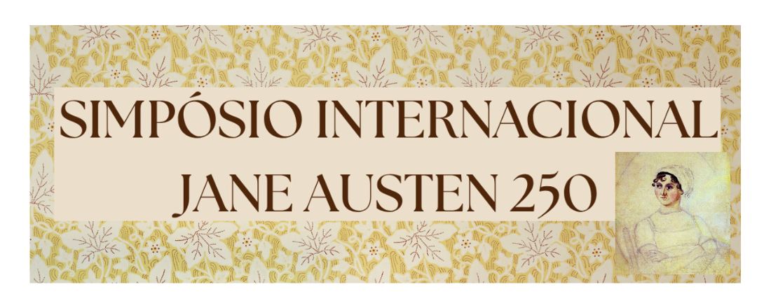 Simpósio Internacional Jane Austen 250 / Jane Austen 250 International Symposium